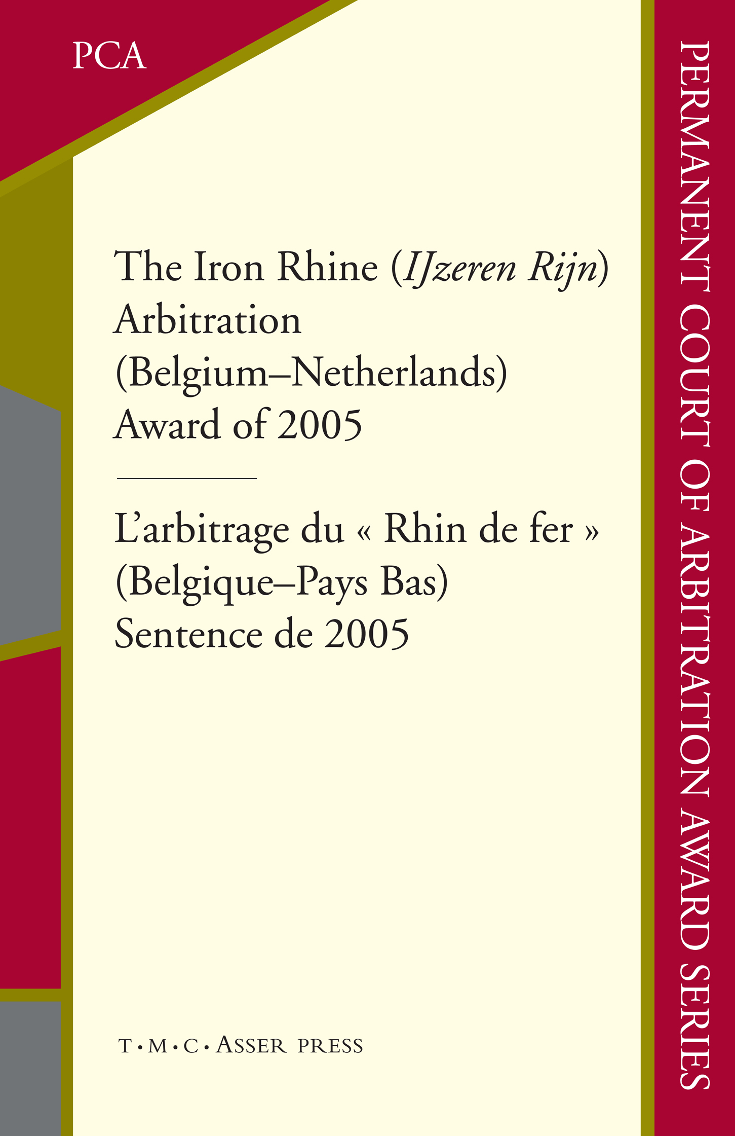 The Iron Rhine (IJzeren Rijn) Arbitration (Belgium-Netherlands) Award of 2005